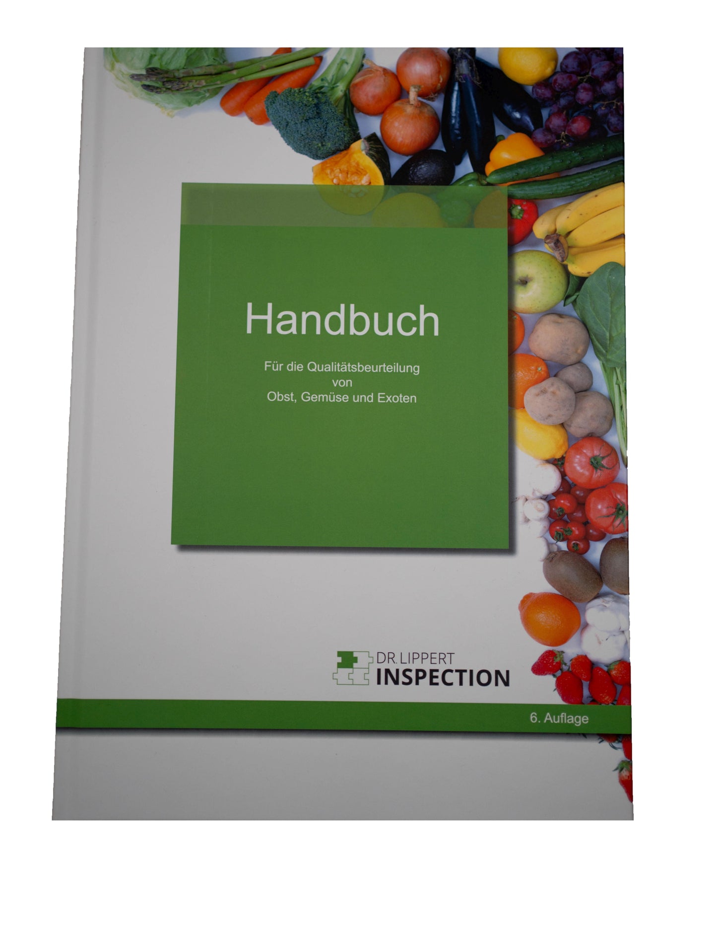 Handbuch zur Qualitätsbeurteilung von Obst und Gemüse - 6. Auflage